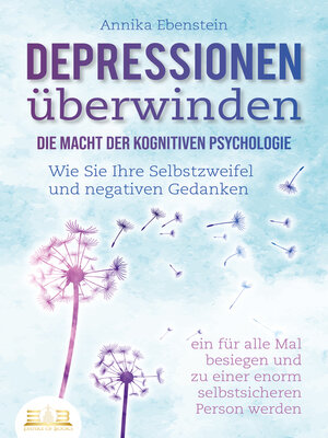 cover image of DEPRESSIONEN ÜBERWINDEN--Die Macht der kognitiven Psychologie